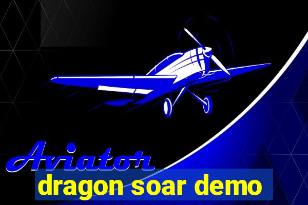 dragon soar demo